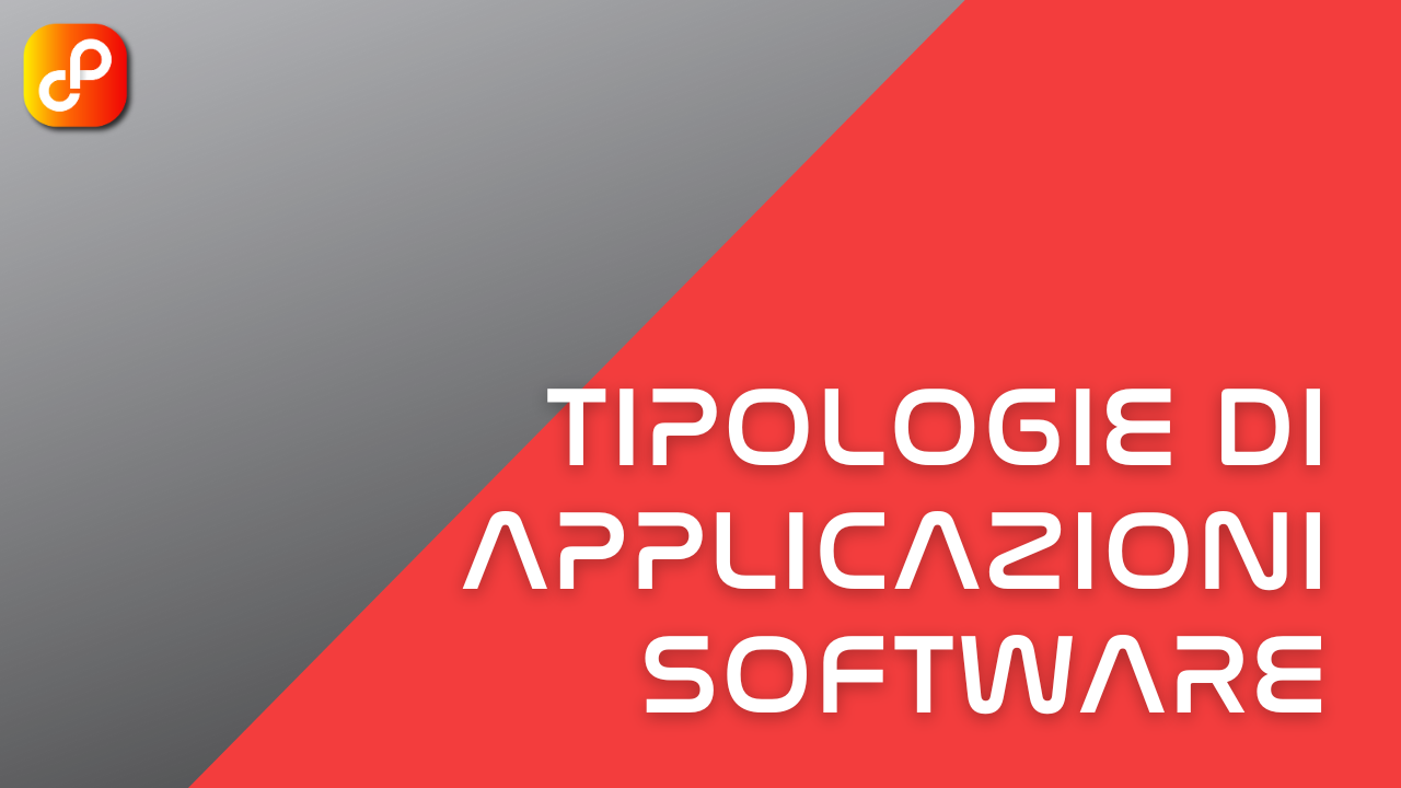 Tipologie di Applicazioni Software