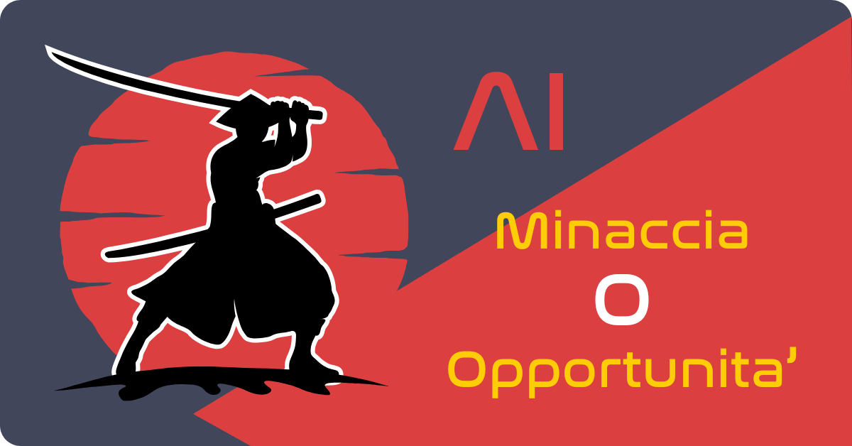 AI, minaccia o opportunità?
